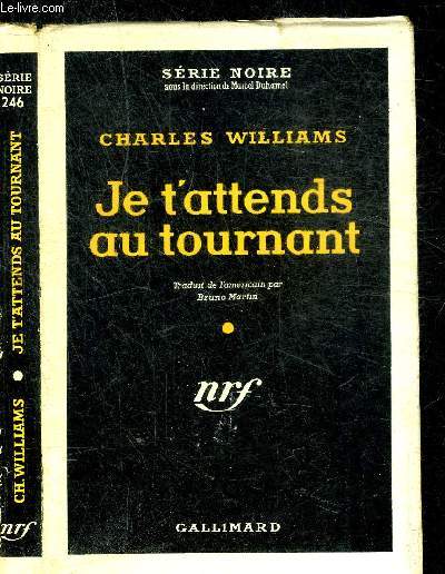 JE T ATTENDS AU TOURNANT - COLLECTION SERIE NOIRE 246 - WILLIAMS CHARLES. - 1955 - Afbeelding 1 van 1
