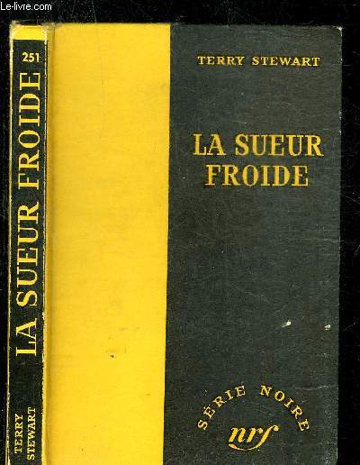 LA SUEUR FROIDE- COLLECTION SERIE NOIRE 251