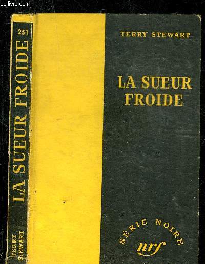 LA SUEUR FROIDE- COLLECTION SERIE NOIRE 251