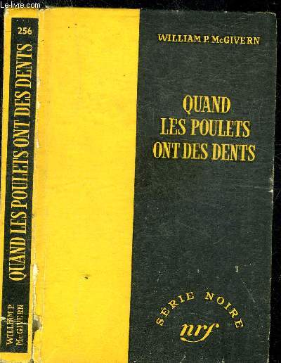 QUAND LES POULETS ONT DES DENTS - COLLECTION SERIE NOIRE 256