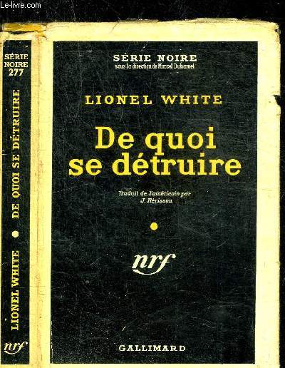 DE QUOI SE DETRUIRE - COLLECTION SERIE NOIRE 277