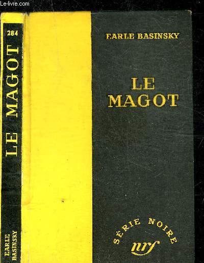 LE MAGOT - COLLECTION SERIE NOIRE 284