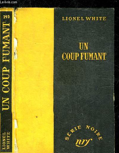 UN COUP FUMANT - COLLECTION SERIE NOIRE 293