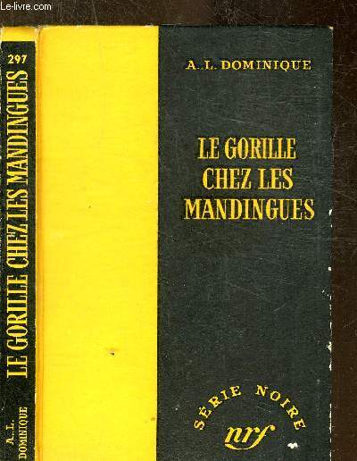 LE GORILLE CHEZ LES MANDINGUES- COLLECTION SERIE NOIRE 297
