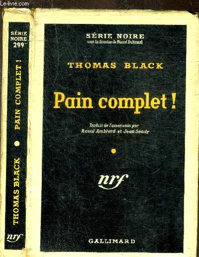 PAIN COMPLET ! - COLLECTION SERIE NOIRE 299