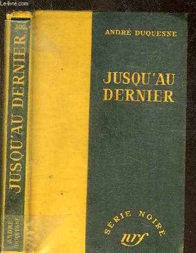 JUSQU AU DERNIER - COLLECTION SERIE NOIRE 300