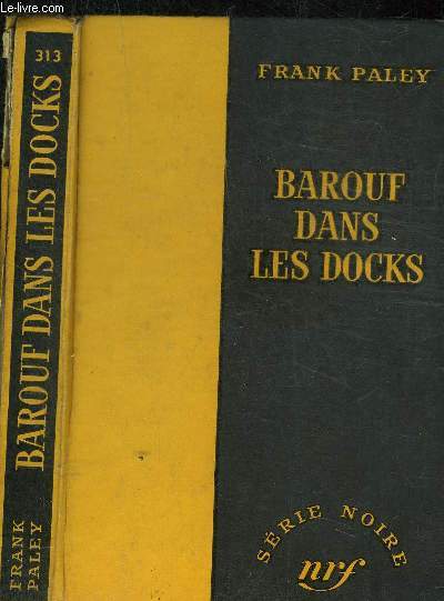 BAROUF DANS LES DOCKS - COLLECTION SERIE NOIRE 313