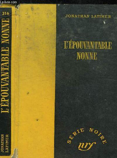 L EPOUVANTABLE NONNE - COLLECTION SERIE NOIRE 316