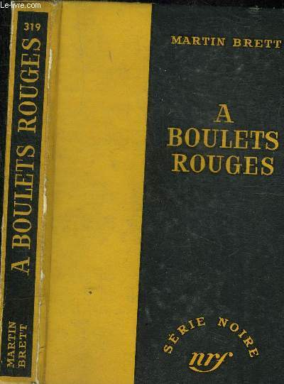 A BOULETS ROUGES - COLLECTION SERIE NOIRE 319