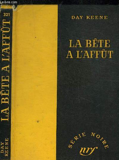 LA BETE A L AFFUT - COLLECTION SERIE NOIRE 321