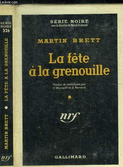 LA FETE A LA GRENOUILLE- COLLECTION SERIE NOIRE 326