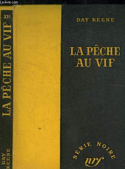 LA PECHE AU VIF - COLLECTION SERIE NOIRE 331