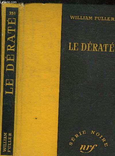 LE DERATE - COLLECTION SERIE NOIRE 351