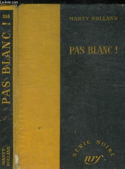 PAS BLANC !- COLLECTION SERIE NOIRE 355