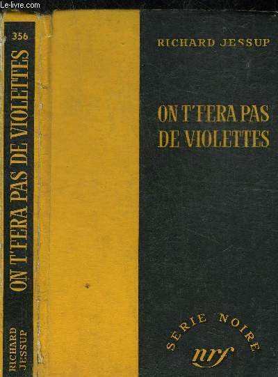 ON T'FERA PAS DE VIOLETTES- COLLECTION SERIE NOIRE 356