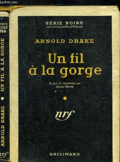 UN FIL A LA GORGE - COLLECTION SERIE NOIRE 366