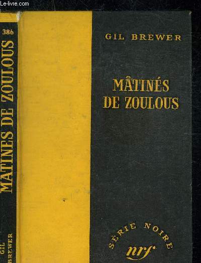 MATINES DE ZOULOUS - COLLECTION SERIE NOIRE 386
