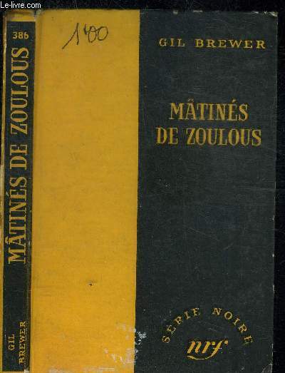 MATINES DE ZOULOUS - COLLECTION SERIE NOIRE 386