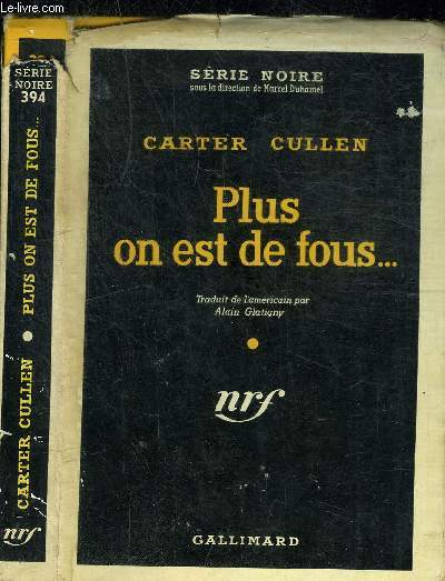 PLUS ON EST DE FOUS...- COLLECTION SERIE NOIRE 394