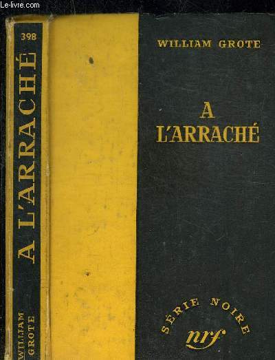 A L'ARRACHE - COLLECTION SERIE NOIRE 398