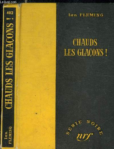 CHAUDS LES GLACONS ! -COLLECTION SERIE NOIRE 402