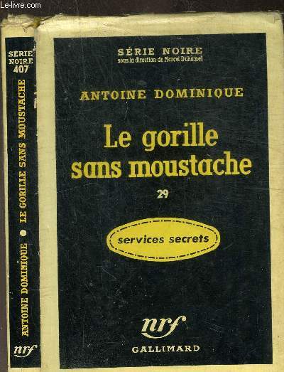 LE GORILLE SANS MOUSTACHE 29 - COLLECTION SERIE NOIRE 407