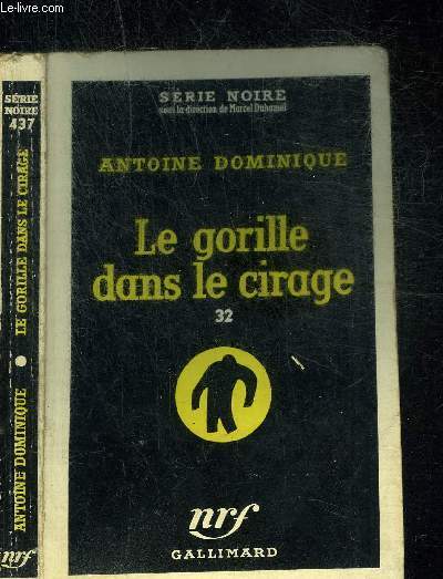 LE GORILLE DANS LE CIRAGE 32 - COLLECTION SERIE NOIRE 437