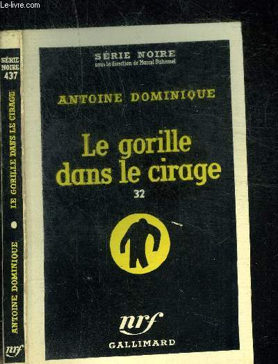 LE GORILLE DANS LE CIRAGE 32 - COLLECTION SERIE NOIRE 437