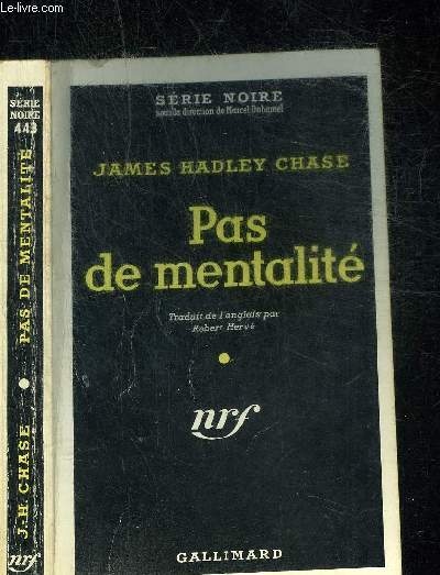 PAS DE MENTALITE - COLLECTION SERIE NOIRE 443
