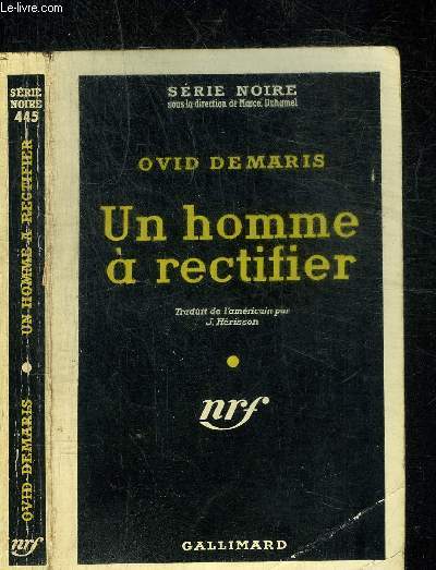 UN HOMME A RECTIFIER - COLLECTION SERIE NOIRE 445