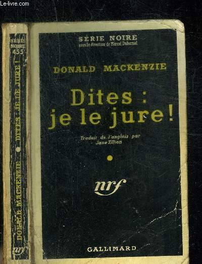 DITES : JE LE JURE ! - COLLECTION SERIE NOIRE 455