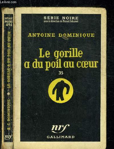 LE GORILLE A DU POIL AU COEUR 35 - COLLECTION SERIE NOIRE 494