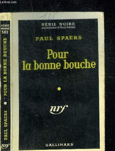 POUR LA BONNE BOUCHE - COLLECTION SERIE NOIRE 502