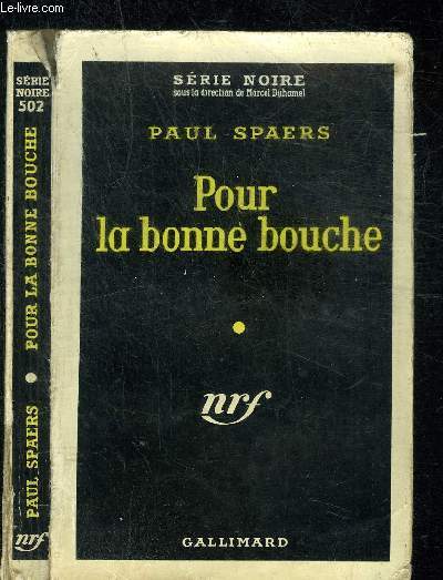 POUR LA BONNE BOUCHE - COLLECTION SERIE NOIRE 502