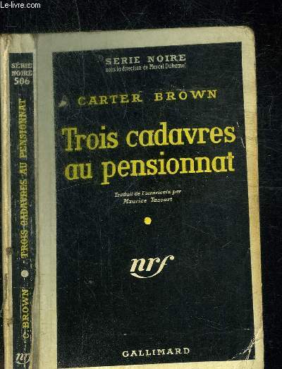 TROIS CADAVRES AU PENSIONNAT- COLLECTION SERIE NOIRE 506