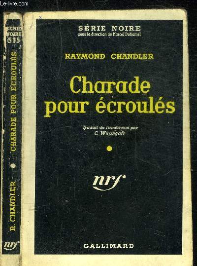 CHARADE POUR ECROULES- COLLECTION SERIE NOIRE 515
