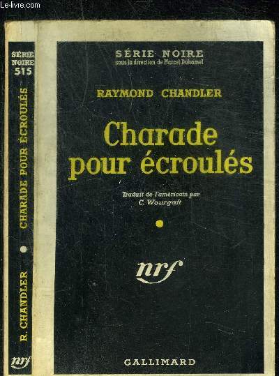 CHARADE POUR ECROULES- COLLECTION SERIE NOIRE 515