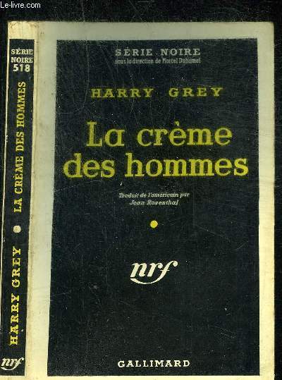 LA CREME DES HOMMES - COLLECTION SERIE NOIRE 518