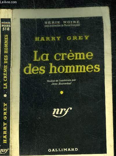 LA CREME DES HOMMES - COLLECTION SERIE NOIRE 518