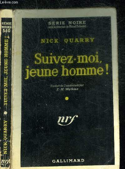 SUIVEZ-MOI, JEUNE HOMME! - COLLECTION SERIE NOIRE 540