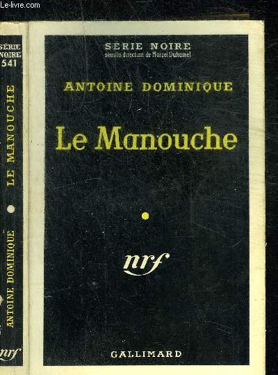 LE MANOUCHE ! - COLLECTION SERIE NOIRE 541