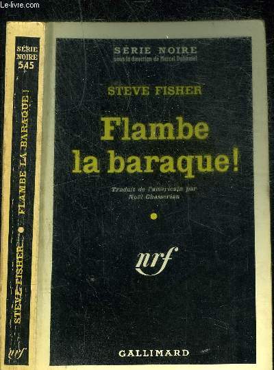 FLAMBE LA BARAQUE ! - COLLECTION SERIE NOIRE 545