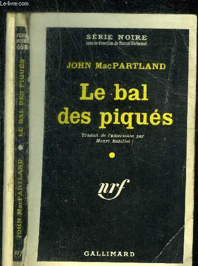 LE BAL DES PIQUES - COLLECTION SERIE NOIRE 558