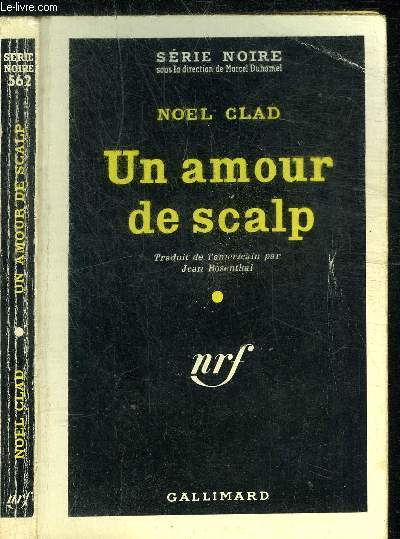 UN AMOUR DE SCALP - COLLECTION SERIE NOIRE 562