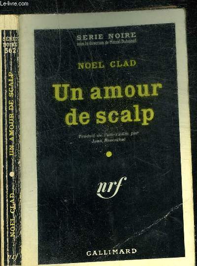UN AMOUR DE SCALP - COLLECTION SERIE NOIRE 562
