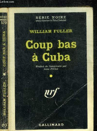 COUP BAS A CUBA - COLLECTION SERIE NOIRE 570
