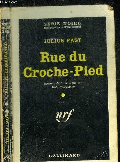 RUE DU CROCHE-PIED - COLLECTION SERIE NOIRE 576