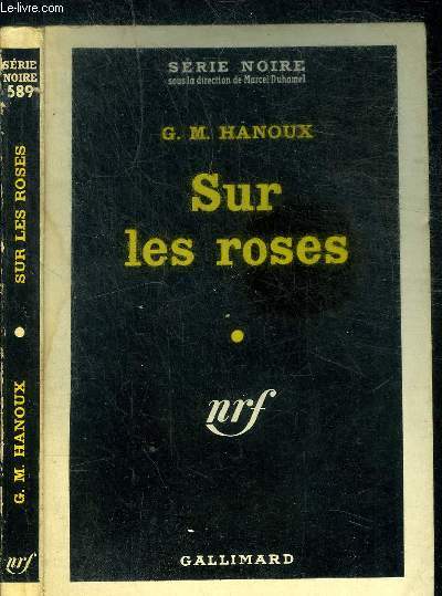 SUR LES ROSES - N01-136-01 - COLLECTION SERIE NOIRE 589
