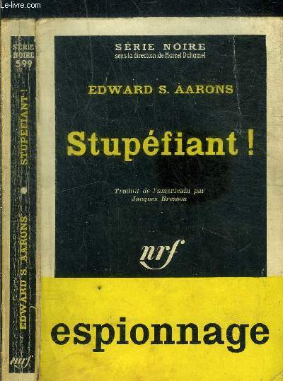 STUPEFIANT! - COLLECTION SERIE NOIRE N599 - N01-147-01