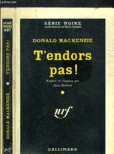 T ENDORS PAS! - COLLECTION SERIE NOIRE N 607 - N 01-155-01